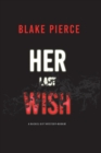 Her Last Wish (A Rachel Gift FBI Suspense Thriller-Book 1) - Book