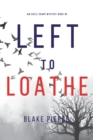 Left to Loathe (An Adele Sharp Mystery-Book Fourteen) - Book