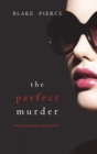 The Perfect Murder (A Jessie Hunt Psychological Suspense Thriller-Book Twenty-One) - Book