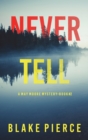Never Tell (A May Moore Suspense Thriller-Book 2) - Book