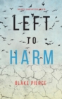 Left to Harm (An Adele Sharp Mystery-Book Fifteen) - Book