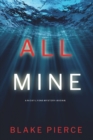 All Mine (A Nicky Lyons FBI Suspense Thriller-Book 1) - Book