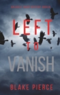 Left to Vanish (An Adele Sharp Mystery-Book Eight) - Book