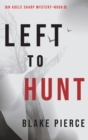 Left to Hunt (An Adele Sharp Mystery-Book Nine) - Book