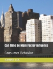 Can Time Be Main Factor Influence : Consumer Behavior - Book