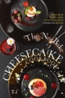 The No-Bake Cheesecake Cookbook : Give Your Oven a Rest with These Simple Cheesecake Recipes - Book