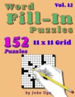 Word Fill-In Puzzles : Fill In Puzzle Book, 152 Puzzles: Vol. 12 - Book