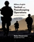 Military English : Tactical and Peacekeeping Operations: Teacher's Book - Book