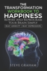 The Transformation Workbook to Happiness - Book