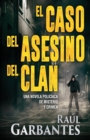 El caso del asesino del clan : Una novela policiaca de misterio y crimen - Book