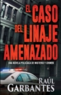 El caso del linaje amenazado : Una novela policiaca de misterio y crimen - Book