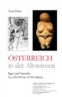 OEsterreich in der Altsteinzeit : Jager und Sammler vor 250.000 bis 10.000 Jahren - Book
