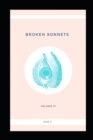 Broken Sonnets : Volume IV: Poetry Collection - Book