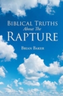 Biblical Truths About The Rapture - Book