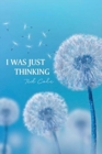 I Was Just Thinking - Book