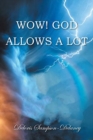 Wow! God Allows a Lot - Book