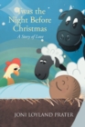 'Twas the Night Before Christmas : A Story of Love - Book