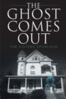 The Ghost Comes Out - eBook