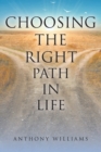 Choosing the Right Path in Life - Book
