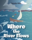 Where the River Flows - Book