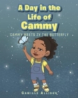 A Day in the Life of Cammy : Cammy Meets Zy The Butterfly - Book