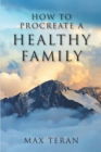 How to Procreate a Healthy Family - eBook