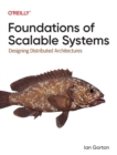 Foundations of Scalable Systems : Designing Distributed Architectures - Book