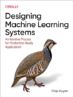 Designing Machine Learning Systems - eBook