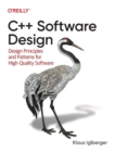 C++ Software Design : Design Principles and Patterns for High-Quality Software - Book