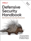 Defensive Security Handbook : Best Practices for Securing Infrastructure - Book