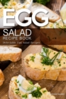 Egg Salad Recipe Book : Delectable Egg Salad Recipes - Book