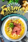 Farmer Cookbook : Delicious Food Straight from Your Farm - Book