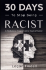 30 Days to Stop Being Racist : A Mindfulness Program with a Touch of Humor - Book