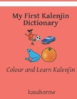 My First Kalenjin Dictionary : Colour and Learn Kalenjin - Book