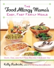 Food Allergy Mama's Easy, Fast Family Meals - eBook