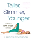 Taller, Slimmer, Younger - eBook