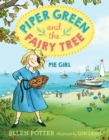Piper Green and the Fairy Tree: Pie Girl - Book