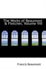 The Works of Beaumont & Fletcher, Volume VIII - Book