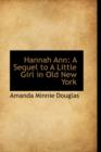 Hannah Ann : A Sequel to a Little Girl in Old New York - Book