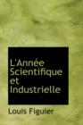 L'Annee Scientifique Et Industrielle - Book