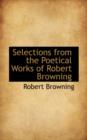 Selections from the Poetical Works of Robert Browning - Book