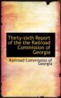 Thirty-Sixth Report of the the Railroad Commission of Georgia - Book