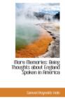 More Memories : Being Thoughts about England Spoken in America - Book