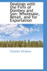 Dealings with the Firm of Dombey and Son : Wholesale, Retail, and for Exportation - Book