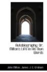 Autobiography : Or, Milton's Life in His Own Words - Book