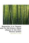 Bhagavad-Gita : Id Est, Thespesion Melos, Sive, Almi Krishnae Et Arjunae Colloquium de Rebus Divinis, - Book