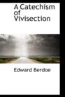 A Catechism of Vivisection - Book