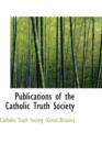 Publications of the Catholic Truth Society - Book