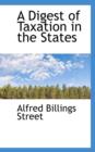 A Digest of Taxation in the States - Book