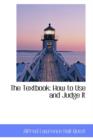 The Textbook : How to Use and Judge It - Book